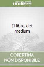 Il libro dei medium