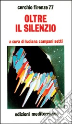 Oltre il silenzio libro