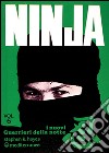 Ninja. Vol. 6: I nuovi «guerrieri della notte» libro