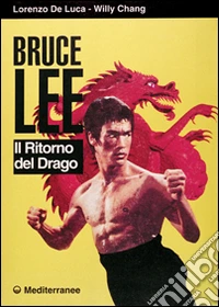 Bruce Lee. Il ritorno del drago