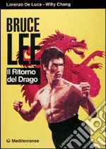 Bruce Lee. Il ritorno del drago libro