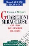 Guarigioni miracolose libro di Cayce Edgar McGarey William A.