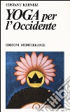 Yoga per l'Occidente libro di Kerneiz Constant