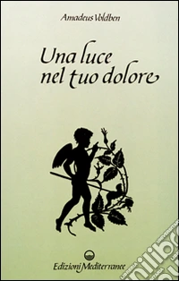 Una luce nel tuo dolore