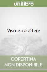 Viso e carattere