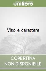 Viso e carattere libro