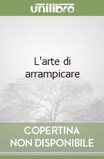 L'arte di arrampicare libro