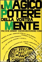 Il magico potere della vostra mente