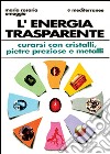 L'energia trasparente libro di Omaggio Maria Rosaria