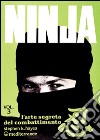 Ninja. Vol. 3: L'Arte segreta del combattimento libro
