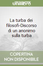 La turba dei filosofi-Discorso di un anonimo sulla turba libro