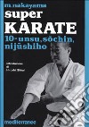 Super karate. Vol. 10: Unsu, Sochin, Nijushiho libro di Nakayama Masatoshi
