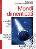 Mondi dimenticati libro