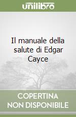 Il manuale della salute di Edgar Cayce