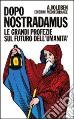 Dopo Nostradamus libro