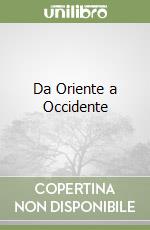 Da Oriente a Occidente