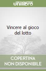 Vincere al gioco del lotto libro