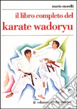 Il libro completo del karate wadoryu libro