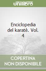 Enciclopedia del karatè. Vol. 4