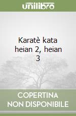 Karatè kata heian 2, heian 3 libro