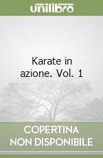 Karate in azione. Vol. 1 libro