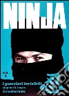 Ninja. Vol. 4: I guerrieri invisibili libro