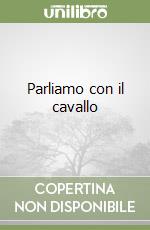 Parliamo con il cavallo