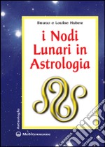 I nodi lunari e la luna nera. Il loro significato astrologico