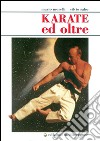 Karate ed oltre libro