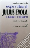 Elogio e difesa di Julius Evola. Il barone e i terroristi libro di De Turris Gianfranco