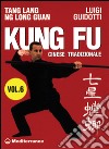 Kung fu tradizionale cinese. Vol. 6: Tang lang. Ng long guan libro