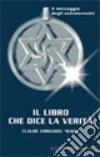 Il libro che dice la verità libro di Raël Vorilhon Claude