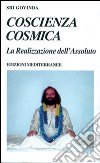Coscienza cosmica. La realizzazione dell'assoluto libro