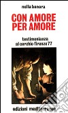 Con amore, per amore libro