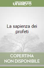 La sapienza dei profeti libro