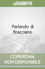 Parlando di Bracciano libro