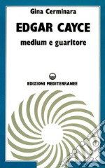 Edgar Cayce medium e guaritore