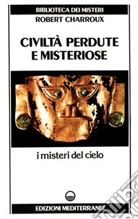 Civiltà perdute e misteriose