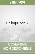 Colloqui con A libro