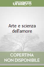 Arte e scienza dell'amore