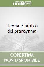 Teoria e pratica del pranayama libro