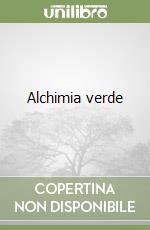 Alchimia verde libro