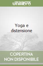 Yoga e distensione