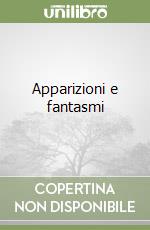 Apparizioni e fantasmi