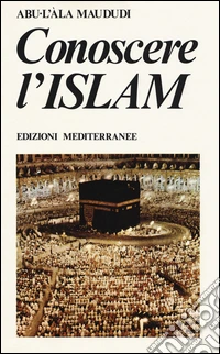 Conoscere l'Islam libro