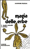 Magia delle erbe. Vol. 3: Magia naturale e curiosa libro di Pezzella Salvatore