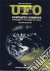 UFO. Contatto cosmico. Messaggeri e messaggi dal cosmo libro