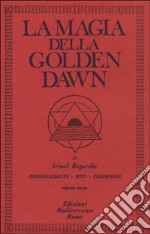 La magia della Golden Dawn. Vol. 3 libro