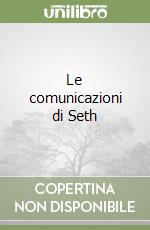 Le comunicazioni di Seth libro