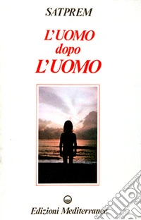 L'uomo dopo l'uomo